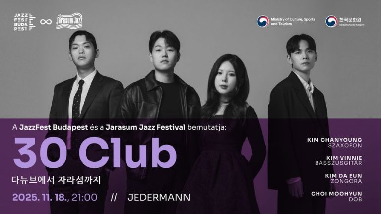A JazzFest Budapest és a Jarasum Jazz Festival bemutatja: 30 Club